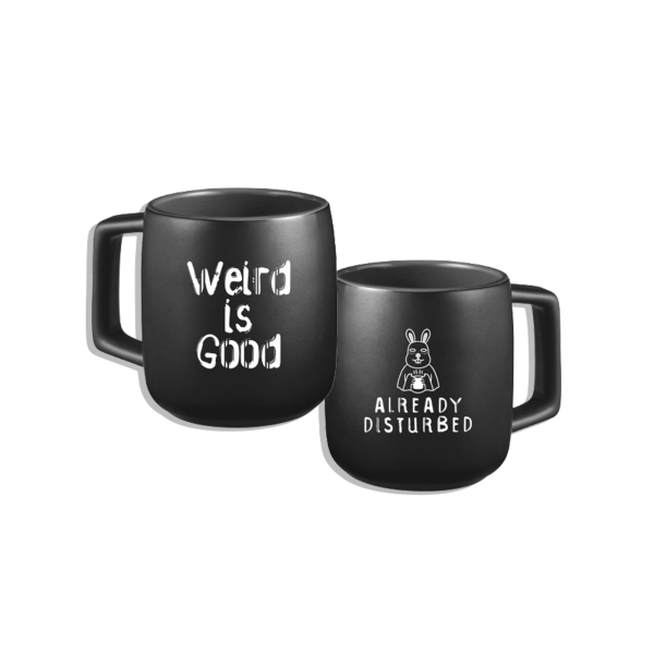 Porcelain Black and White Weird is Good - Already Disturbed Coffee Mug